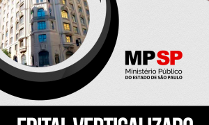 Edital Verticalizado MP SP (Auxiliar de Promotoria I): baixe e organize-se!