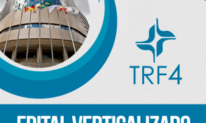 Edital Verticalizado TRF 4 (2019): baixe e organize-se!