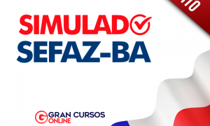 Confira o nosso simulado gratuito para a SEFAZ/BA!