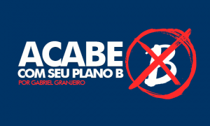 Acabe com seu plano B