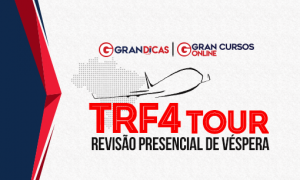 Gran Dicas TRF 4: Últimos ingressos do aulão de Porto Alegre!