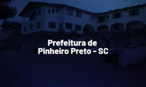 Concurso Pinheiro Preto SC: saiu edital de nível superior. VEJA!