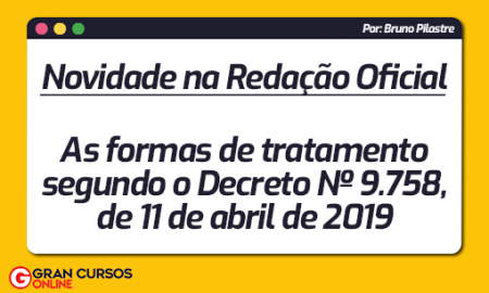 Novidade na Redação Oficial: as formas de tratamento segundo o Decreto n. 9.758, de 11 de abril de 2019