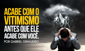 Acabe com o vitimismo antes que ele acabe com você