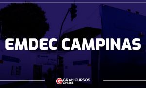 Concurso EMDEC Campinas SP: SAIU O EDITAL! Até R$ 6,3 mil!