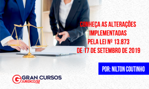 Conheça as alterações implementadas pela lei nº 13.873, de 17 de setembro de 2019
