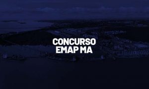 Concurso EMAP MA: banca definida! Confira detalhes aqui!