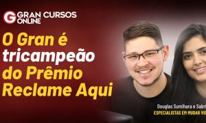 É tricampeão! Gran Cursos Online vence o prêmio Época ReclameAqui!
