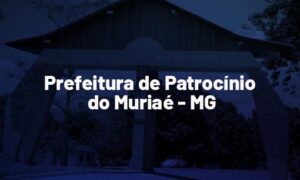 Concurso Patrocínio do Muriaé MG: novo cronograma. Até R$ 4 mil. VEJA!