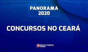 Concursos Ceará 2020: Confira AQUI as oportunidades para 2020!