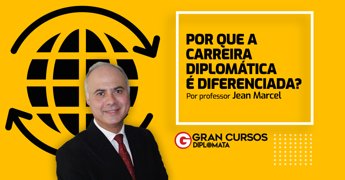 Por que a carreira diplomática é diferenciada?