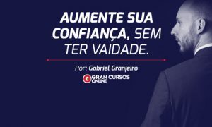 Aumente sua confiança, sem ter vaidade 