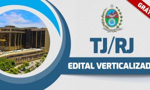 Concurso TJ RJ: estude com os editais verticalizados! Baixe AQUI