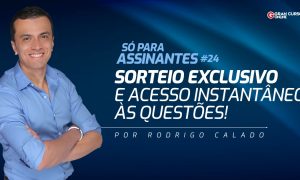 Só para Assinantes #24: sorteio exclusivo e acesso instantâneo às questões!