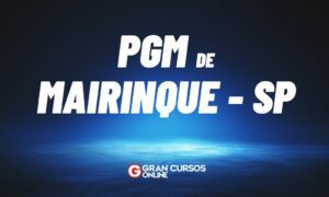 Concurso PGM Mairinque SP: PROVAS REMARCADAS. VEJA!