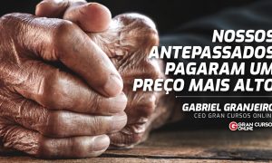 Nossos antepassados pagaram um preço mais alto