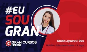 Concurso EBSERH: conheça a 3ª colocada no cargo de Enfermeiro Auditor!