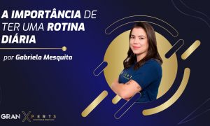 A importância de ter uma rotina diária