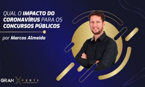 Qual o impacto do coronavírus para os concursos públicos e como aproveitar esse momento para ficar em alto nível