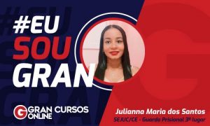 Julianna dos Santos foi aprovada em 3º no Concurso Sejuc SE pelo Gran!