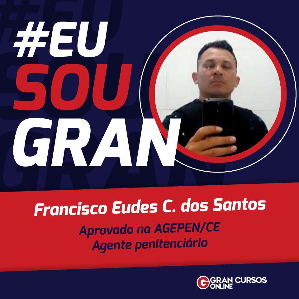 Francisco Eudes conquistou sua vaga na AGEPEN CE e busca novos desafios!