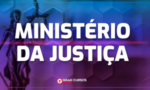 Edital Ministério da Justiça: Definida data das provas! VEJA!