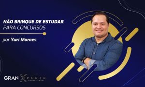 Não brinque de estudar para concursos, pois isso não é brincadeira!