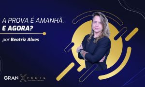 A prova é amanhã. E agora?