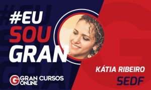 Conheça história da Kátia Ribeiro aprovada no concurso SEDF