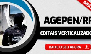 Edital Verticalizado AGEPEN RR: baixe AQUI!