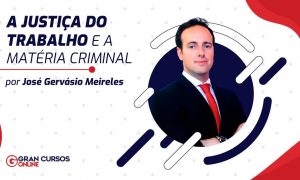 A Justiça do Trabalho e a matéria criminal