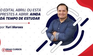 O edital abriu, ou está prestes a abrir. Ainda dá tempo de estudar?