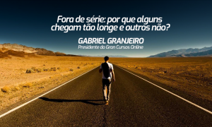 Fora de série: por que alguns chegam tão longe e outros não?