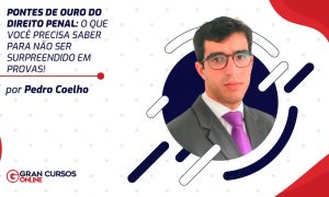 Pontes de ouro do direito penal: O que você precisa saber para não ser surpreendido em provas!