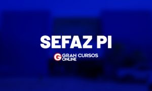 Edital Sefaz PI Temporários: SAIU! Inicial de R$ 4,5 MIL!