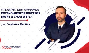 É possível que tenhamos entendimentos diversos entre a TNU e o STJ?