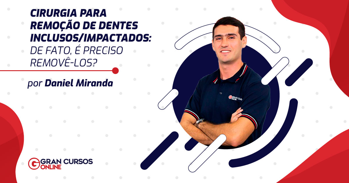 Cirurgia para remoção de dentes inclusos/impactados