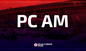 Concurso PC AM 2021: LDO prevê orçamento para novo edital! Veja!