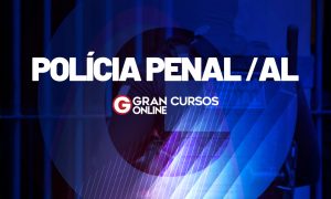 Concurso Polícia Penal AL: governador autoriza contratação do CEBRASPE