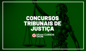 Concursos Tribunais de Justiça 2020: confira as oportunidades previstas!