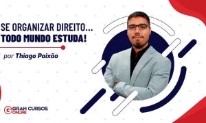 Se organizar direito… todo mundo ESTUDA!