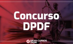 Concurso DPDF Defensor: Suspenso prazo validade! VEJA!