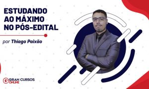 Estudando ao máximo no pós-edital