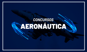 Concursos Aeronáutica: PLOA indica novos concursos para 2021! VEJA!