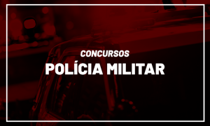 Concursos Polícia Militar 2020: CONFIRA as oportunidades