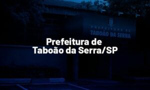 Concurso Prefeitura Taboão da Serra SP: inscrições abertas. VEJA!