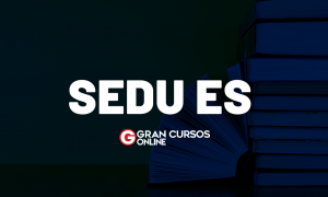 Concurso SEDU ES: EDITAL SAIU! Até R$ 2.800. VEJA!