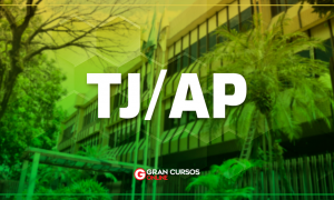 Concurso TJ AP: ANUNCIADO! Edital ainda ESTE ANO! Saiba mais!