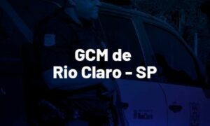 Concurso GCM Rio Claro SP: inscrições prorrogadas. VEJA!