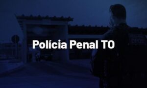Concurso Polícia Penal TO: plano de cargos e salários aprovado. Veja!